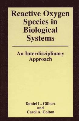 Reactive Oxygen Species in Biological Systems: An Interdisciplinary Approach 1