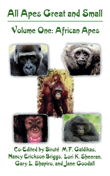 Biruté M.F. Galdikas, Nancy Erickson Briggs, Lori K. Sheeran, Gary L. Shapiro, Jane Goodall - All Apes Great and Small, Häftad