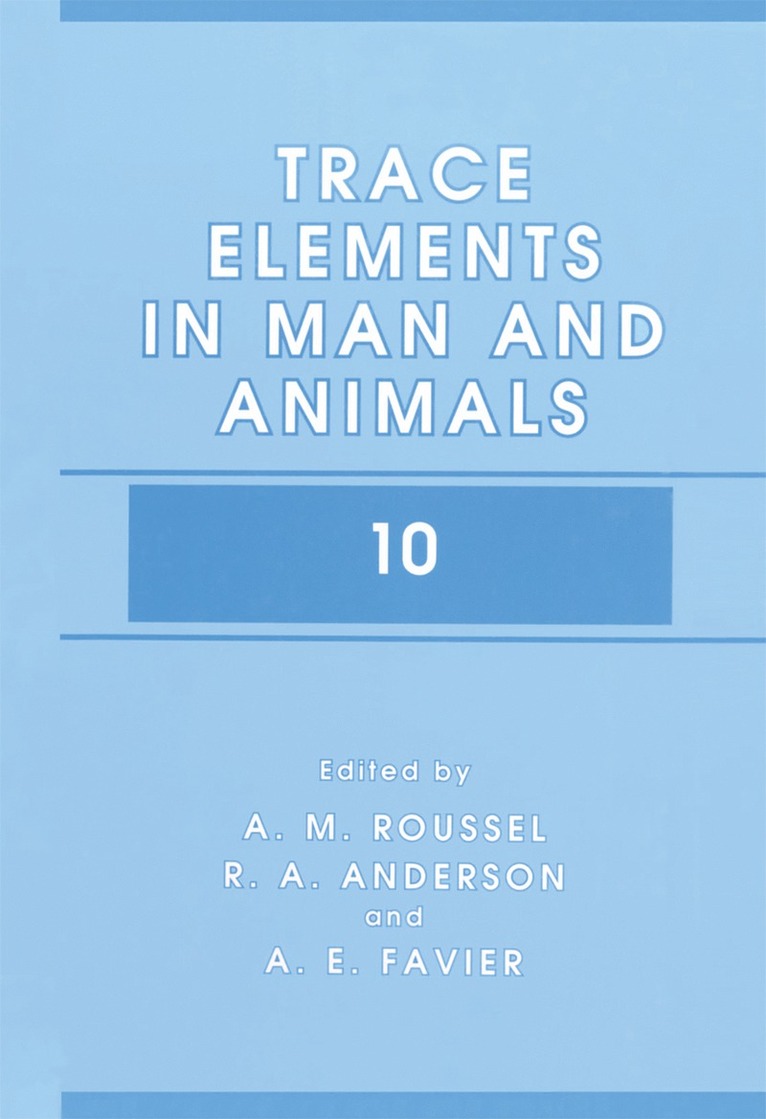 A.M. Roussel, A.E. Favier, R.A. Anderson, A. M. Roussel, A. E. Favier, R. A. Anderson - Trace Elements in Man and Animals 10, Häftad