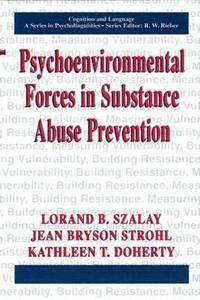 bokomslag Psychoenvironmental Forces in Substance Abuse Prevention