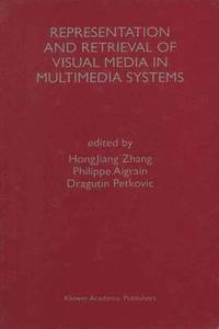 bokomslag Representation and Retrieval of Visual Media in Multimedia Systems