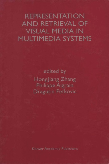 bokomslag Representation and Retrieval of Visual Media in Multimedia Systems