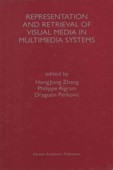 bokomslag Representation and Retrieval of Visual Media in Multimedia Systems