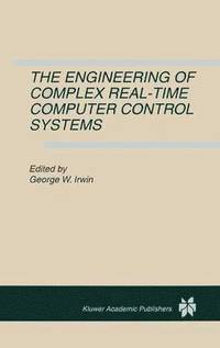 bokomslag The Engineering of Complex Real-Time Computer Control Systems