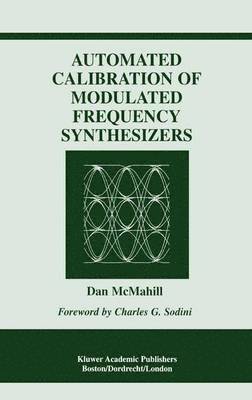 Automated Calibration of Modulated Frequency Synthesizers 1