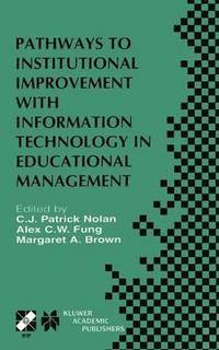 bokomslag Pathways to Institutional Improvement with Information Technology in Educational Management