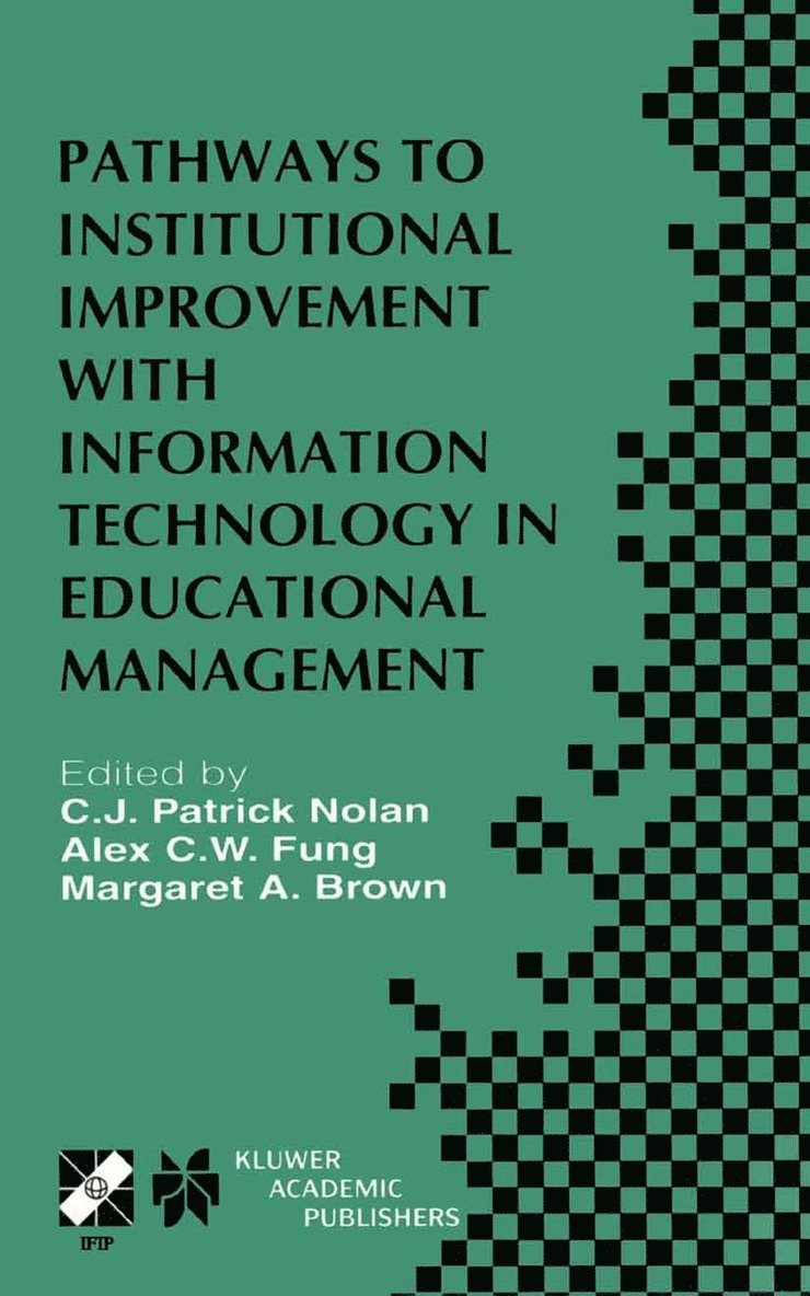 Pathways to Institutional Improvement with Information Technology in Educational Management 1