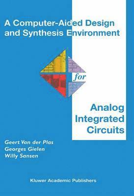 A Computer-Aided Design and Synthesis Environment for Analog Integrated Circuits 1