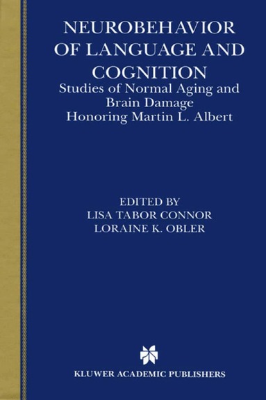 Lisa Tabor Connor, Loraine K. Obler - Neurobehavior of Language and Cognition, Häftad