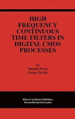 bokomslag High Frequency Continuous Time Filters in Digital CMOS Processes