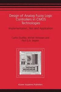 bokomslag Design of Analog Fuzzy Logic Controllers in CMOS Technologies