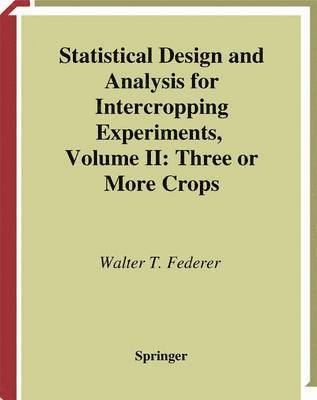 Statistical Design and Analysis for Intercropping Experiments 1