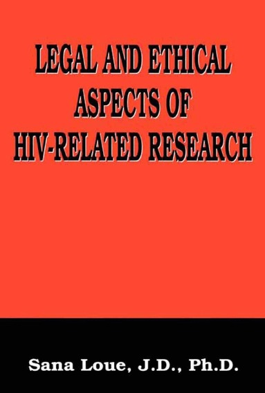 Emmanuelle E. Wollmann - Legal and Ethical Aspects of HIV-Related Research, Häftad