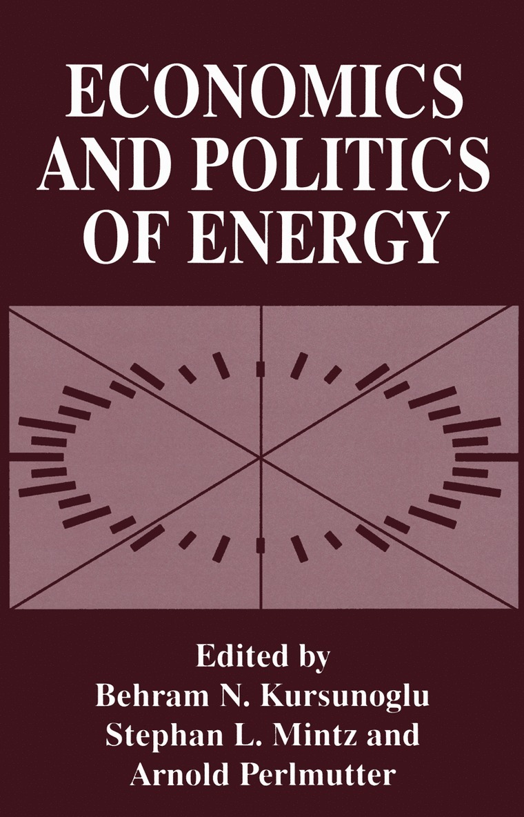Behram N. Kursunogammalu, Stephan L. Mintz, Arnold Perlmutter - Economics and Politics of Energy, Häftad