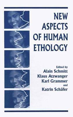 New Aspects of Human Ethology 1