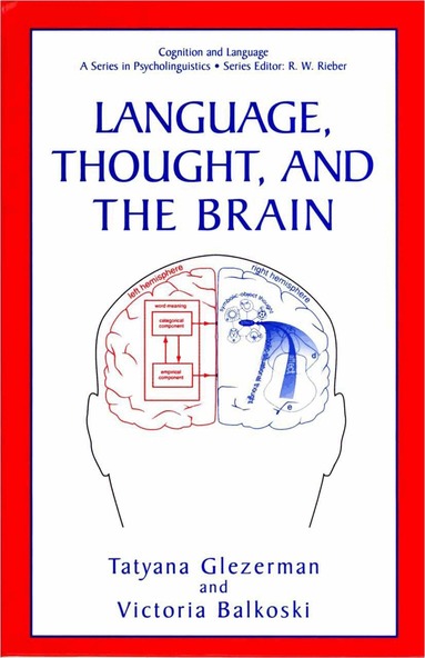 Tatyana Glezerman, Victoria Balkoski - Language, Thought, and the Brain, Häftad