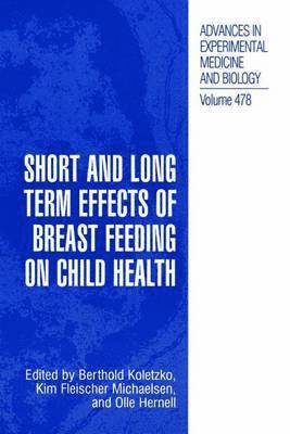 Short and Long Term Effects of Breast Feeding on Child Health 1