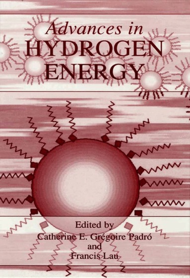 Catherine E. Grégoire Padró, Francis Lau - Advances in Hydrogen Energy, Häftad