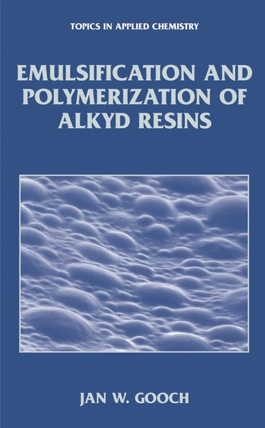 bokomslag Emulsification and Polymerization of Alkyd Resins