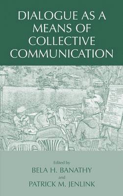 Dialogue as a Means of Collective Communication 1