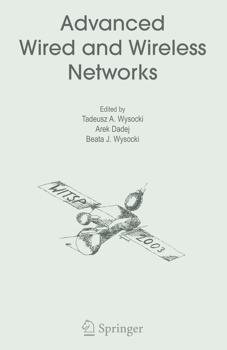 Tadeusz A. Wysocki, Arek Dadej, Beata J. Wysocki - Advanced Wired and Wireless Networks, Häftad