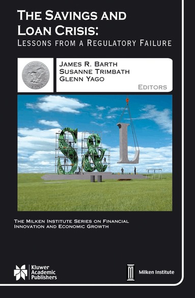 James R. Barth, S. Trimbath, Glenn Yago - Savings and Loan Crisis, Häftad