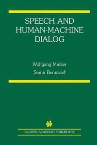 bokomslag Speech and Human-Machine Dialog