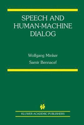 Speech and Human-Machine Dialog 1