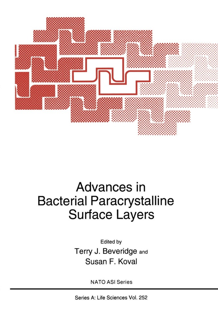 Terry J. Beveridge, Susan F. Koval - Advances in Bacterial Paracrystalline Surface Layers, Häftad