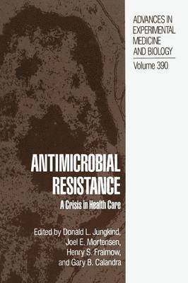 Donald L. Jungkind, Joel E. Mortensen, Henry S. Fraimow, Gary B. Calandra - Antimicrobial Resistance, Häftad