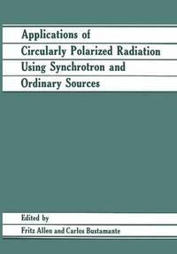 bokomslag Applications of Circularly Polarized Radiation Using Synchrotron and Ordinary Sources