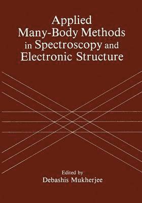 Applied Many-Body Methods in Spectroscopy and Electronic Structure 1