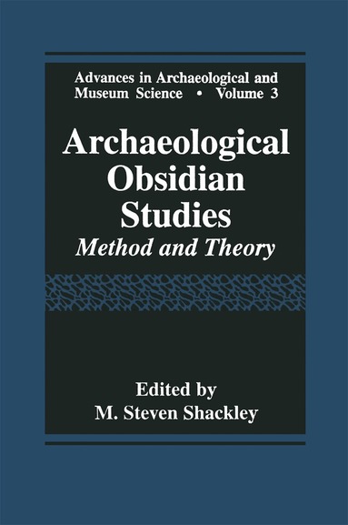 M. Steven Shackley - Archaeological Obsidian Studies, Häftad