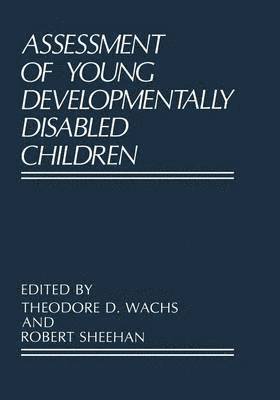 Assessment of Young Developmentally Disabled Children 1