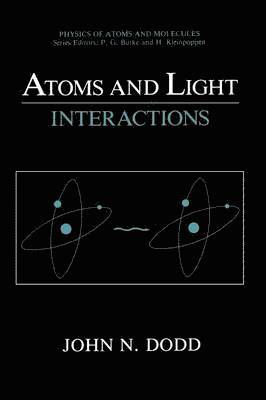 John N. Dodd - Atoms and Light: Interactions, Häftad