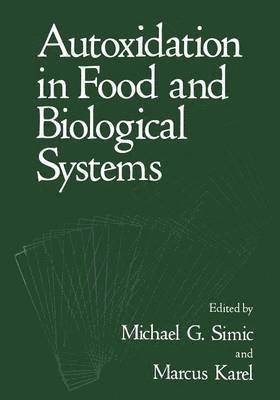 Autoxidation in Food and Biological Systems 1