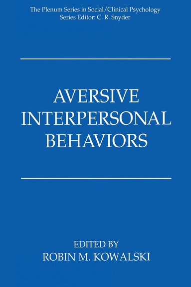 Robin M. Kowalski - Aversive Interpersonal Behaviors, Häftad