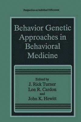 Behavior Genetic Approaches in Behavioral Medicine 1