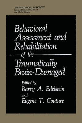 bokomslag Behavioral Assessment and Rehabilitation of the Traumatically Brain-Damaged