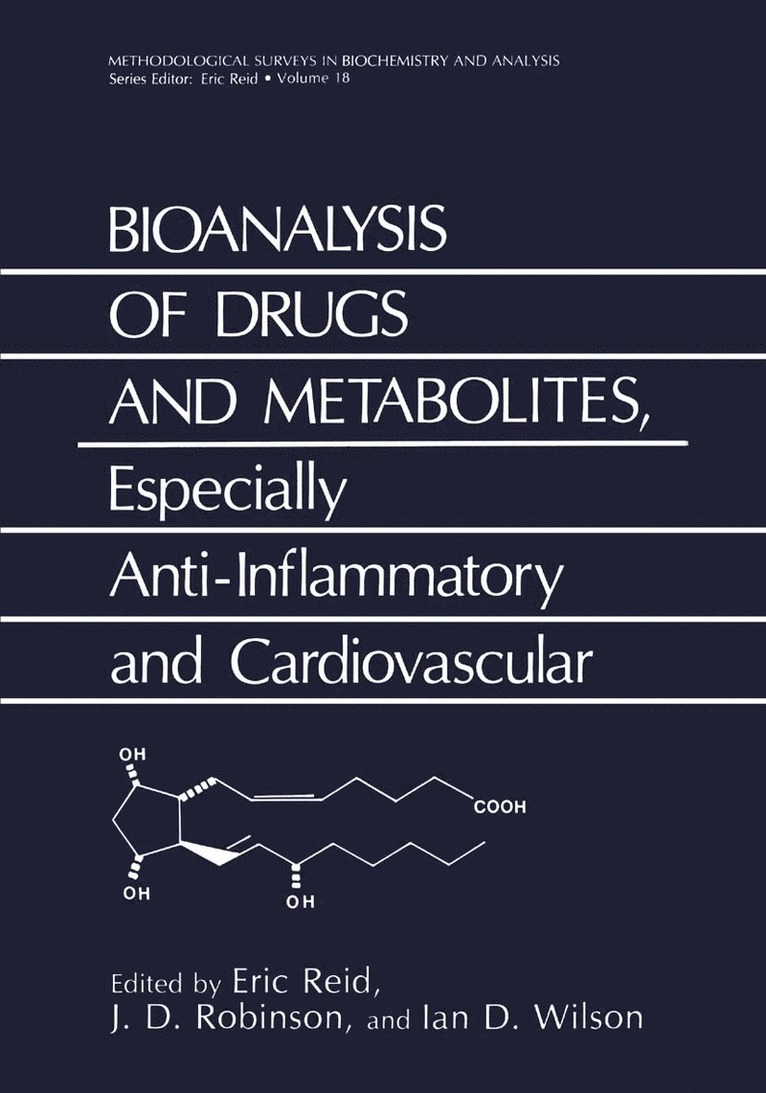 Eric Reid, Ian D. Wilson, J.D. Robinson, J. D. Robinson - Bioanalysis of Drugs and Metabolites, Especially Anti-Inflammatory and Cardiovascular, Häftad