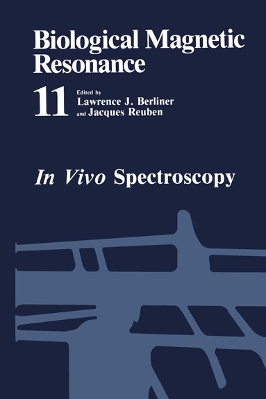 Lawrence J. Berliner, Jacques Reuben - In Vivo Spectroscopy, Häftad