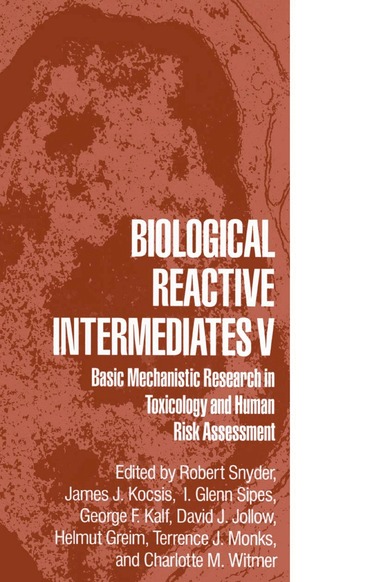 Robert R. Snyder, James J. Kocsis, I. Glenn Sipes, George F. Kalf, David J. Jollow, Helmut Greim, Terrence J. Monks, Charlotte M. Witmer - Biological Reactive Intermediates V, Häftad
