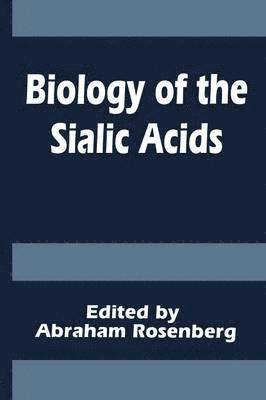 Biology of the Sialic Acids 1