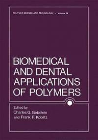 bokomslag Biomedical and Dental Applications of Polymers