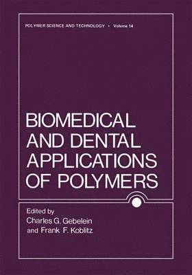 Biomedical and Dental Applications of Polymers 1