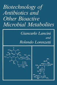 bokomslag Biotechnology of Antibiotics and Other Bioactive Microbial Metabolites