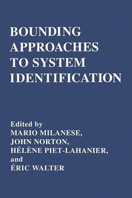 M. Milanese, J. Norton, H. Piet-Lahanier, É. Walter - Bounding Approaches to System Identification, Häftad