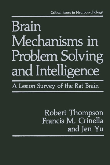 Robert Thompson, Francis M. Crinella, Jen Yu - Brain Mechanisms in Problem Solving and Intelligence, Häftad