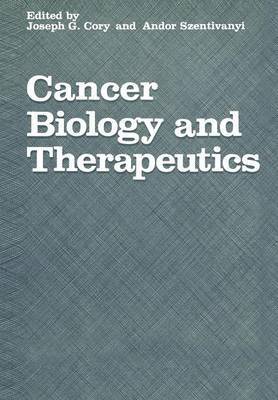 Joseph G. Cory, A. Szentivanyi - Cancer Biology and Therapeutics, Häftad