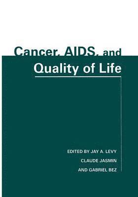 Cancer, AIDS, and Quality of Life 1